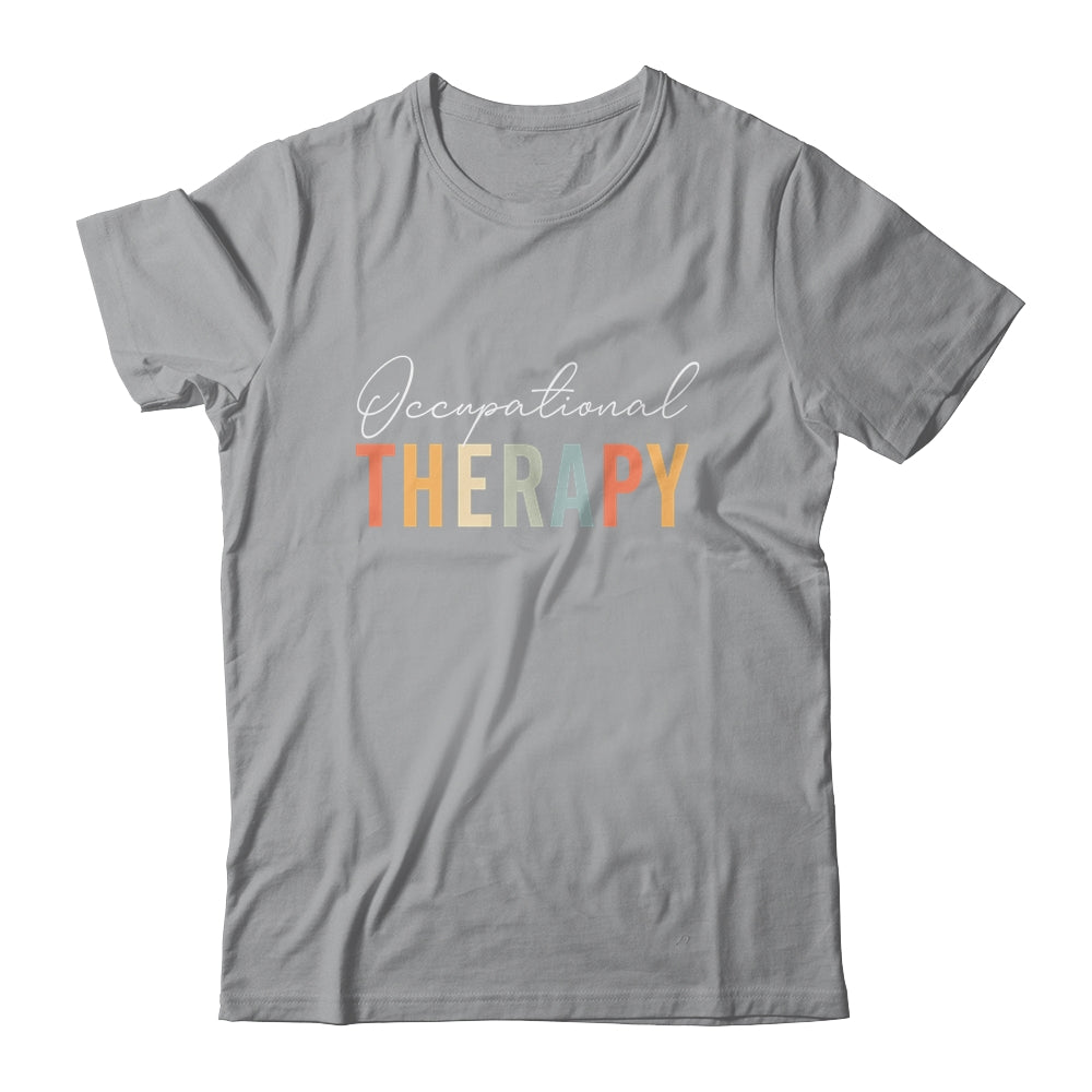Funny Occupational Therapy Quote Cool OT Therapist OT Month Shirt & Hoodie | siriusteestore