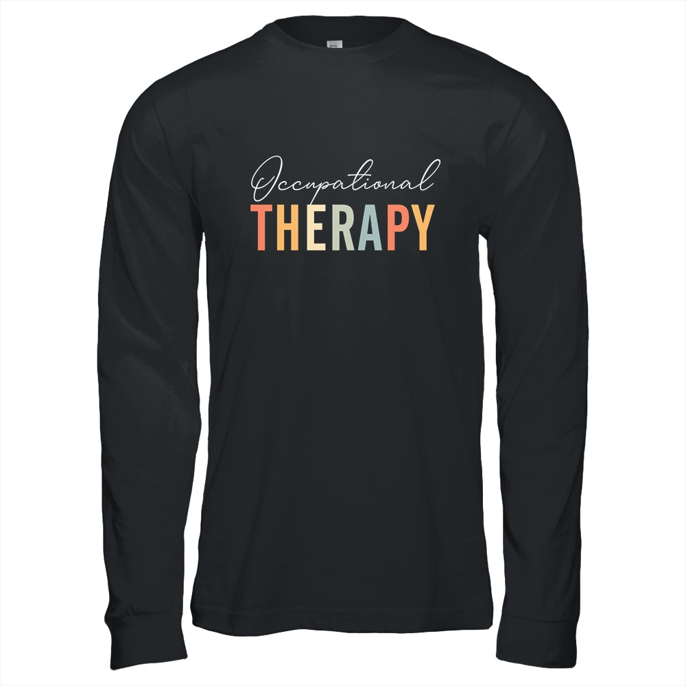 Funny Occupational Therapy Quote Cool OT Therapist OT Month Shirt & Hoodie | siriusteestore