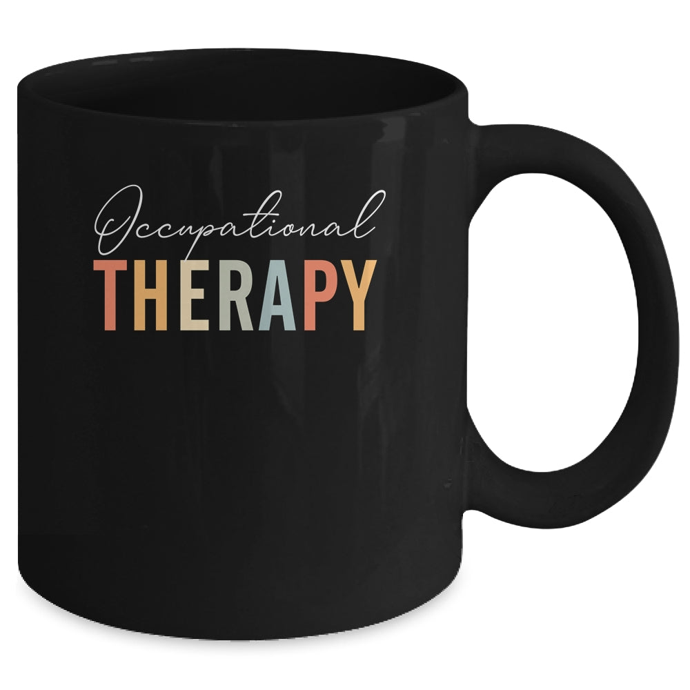 Funny Occupational Therapy Quote Cool OT Therapist OT Month Mug | siriusteestore