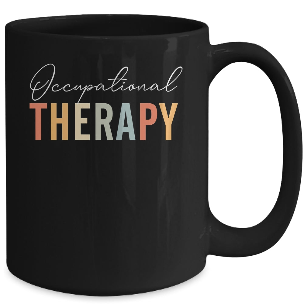 Funny Occupational Therapy Quote Cool OT Therapist OT Month Mug | siriusteestore