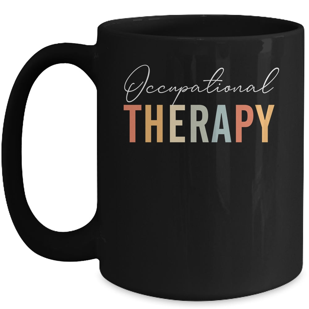 Funny Occupational Therapy Quote Cool OT Therapist OT Month Mug | siriusteestore