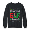 Funny Preschool Elf Squad Teacher Christmas Child Xmas Shirt & Sweatshirt | siriusteestore
