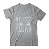 Funny Reading Read Books Drink Coffee Fight Evil Shirt & Hoodie | siriusteestore