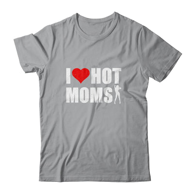 Funny Red Heart I Love Hot Moms Shirt & Hoodie | siriusteestore