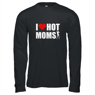 Funny Red Heart I Love Hot Moms Shirt & Hoodie | siriusteestore