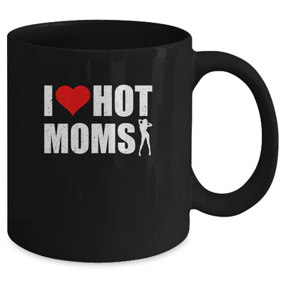 Funny Red Heart I Love Hot Moms Mug | siriusteestore