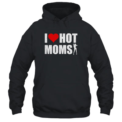 Funny Red Heart I Love Hot Moms Shirt & Hoodie | siriusteestore