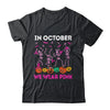 Funny Skeleton Halloween October We Wear Pink Breast Cancer Shirt & Hoodie | siriusteestore