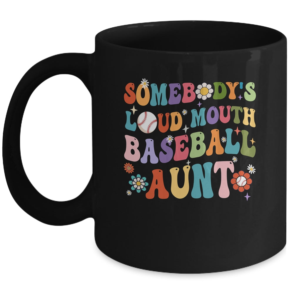 Funny Somebodys Loud Mouth Baseball Aunt Mothers Day Mug | siriusteestore