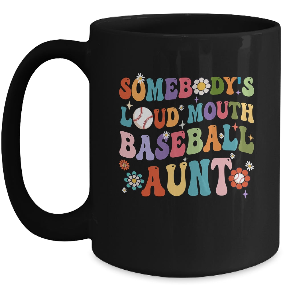 Funny Somebodys Loud Mouth Baseball Aunt Mothers Day Mug | siriusteestore