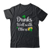 Funny St Patricks Day Drinking Drinks Well With Other Shirt & Hoodie | siriusteestore