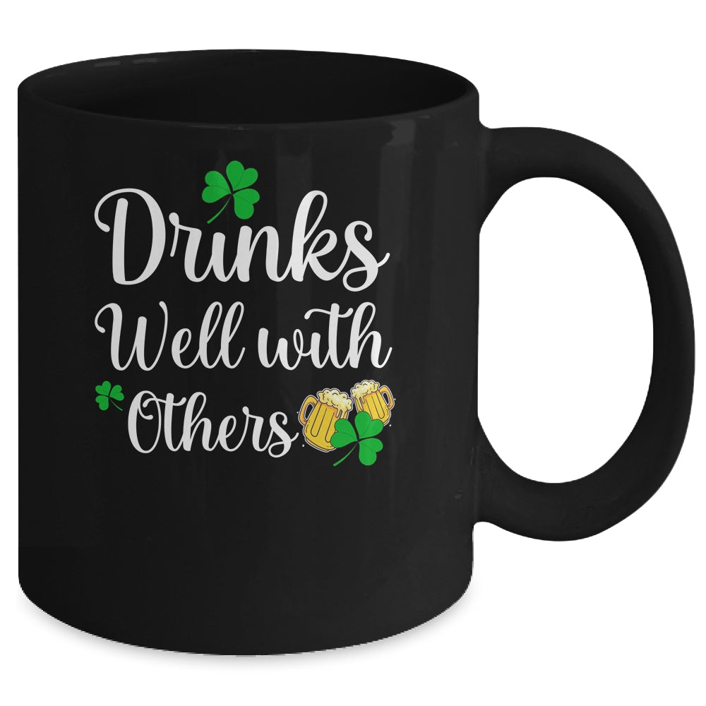 Funny St Patricks Day Drinking Drinks Well With Other Mug | siriusteestore