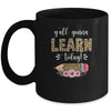 Funny Teacher Back To School Ya'll Gonna Learn Today Mug | siriusteestore