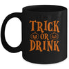 Funny Trick Or Drink Lover Halloween Drink Mug | siriusteestore