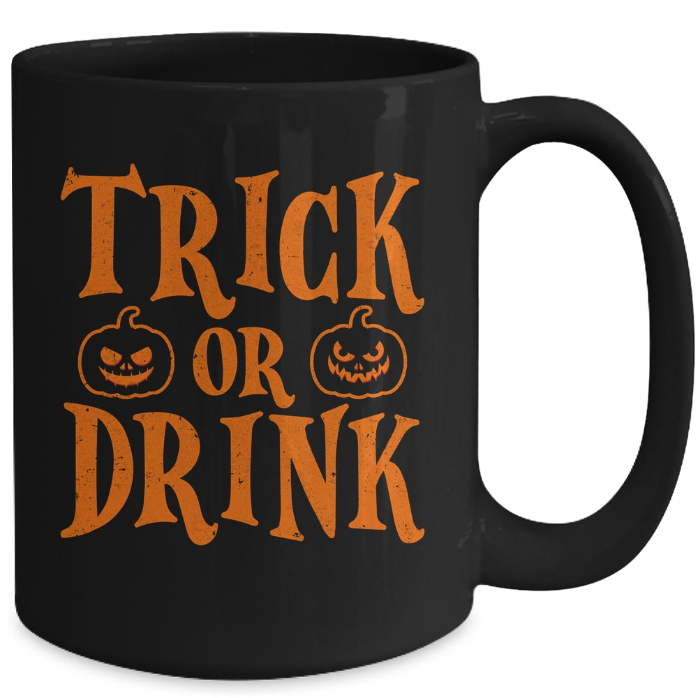 Funny Trick Or Drink Lover Halloween Drink Mug | siriusteestore