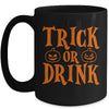 Funny Trick Or Drink Lover Halloween Drink Mug | siriusteestore