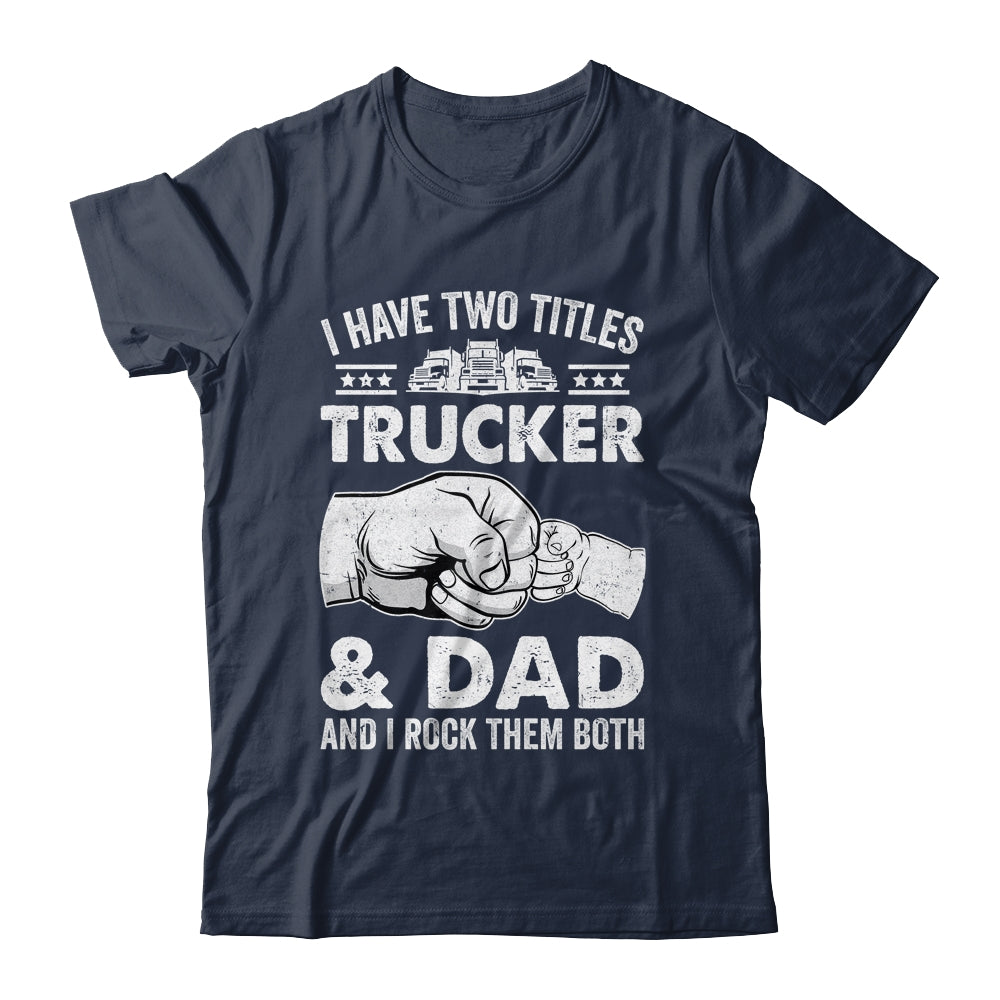 Funny Truck Driver Art Dad Trucker Men Truck Driving Lover Shirt & Hoodie | siriusteestore