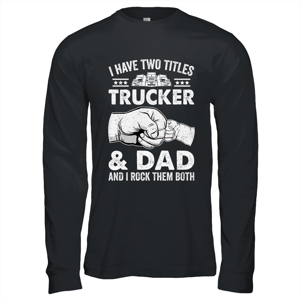 Funny Truck Driver Art Dad Trucker Men Truck Driving Lover Shirt & Hoodie | siriusteestore
