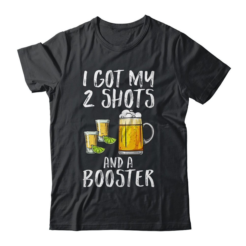 Funny Vaccination I Got My Two Shots And A Booster Shirt & Tank Top | siriusteestore