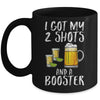 Funny Vaccination I Got My Two Shots And A Booster Mug | siriusteestore