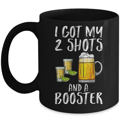 Funny Vaccination I Got My Two Shots And A Booster Mug | siriusteestore