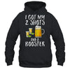 Funny Vaccination I Got My Two Shots And A Booster Shirt & Tank Top | siriusteestore