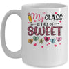 Funny Valentine Teacher My Class Is Full Of Sweethearts Mug | siriusteestore