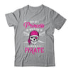 Funny Why Be A Princess When You Can Be A Pirate Shirt & Tank Top | siriusteestore