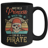 Funny Why Be Princess When You Can Be Pirate Retro Mug | siriusteestore
