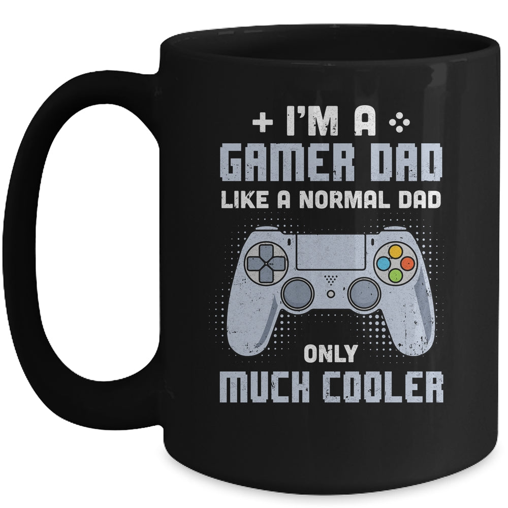 Gamer Dad Like A Normal Dad Video Game Fathers Day Mug | siriusteestore