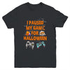 Gaming I Paused My Game For Halloween Funny Gamer Boys Youth Shirt | siriusteestore