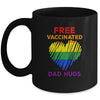 Gay Pride Free Vaccinated Dad Hugs LGBT 2021 Mug | siriusteestore