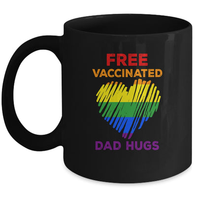 Gay Pride Free Vaccinated Dad Hugs LGBT 2021 Mug | siriusteestore