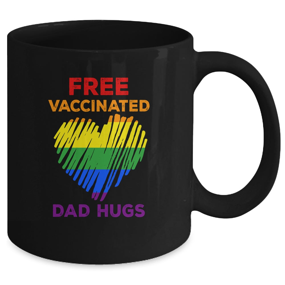 Gay Pride Free Vaccinated Dad Hugs LGBT 2021 Mug | siriusteestore