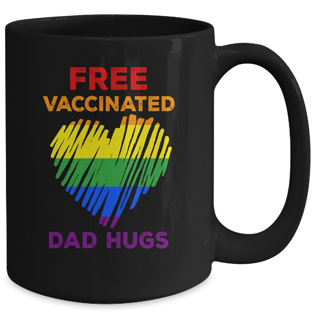 Gay Pride Free Vaccinated Dad Hugs LGBT 2021 Mug | siriusteestore
