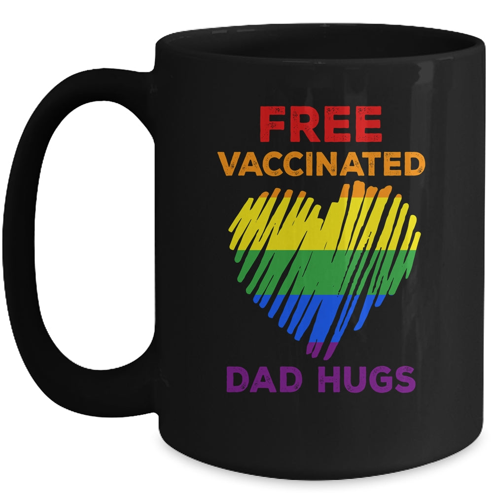 Gay Pride Free Vaccinated Dad Hugs LGBT 2021 Mug | siriusteestore