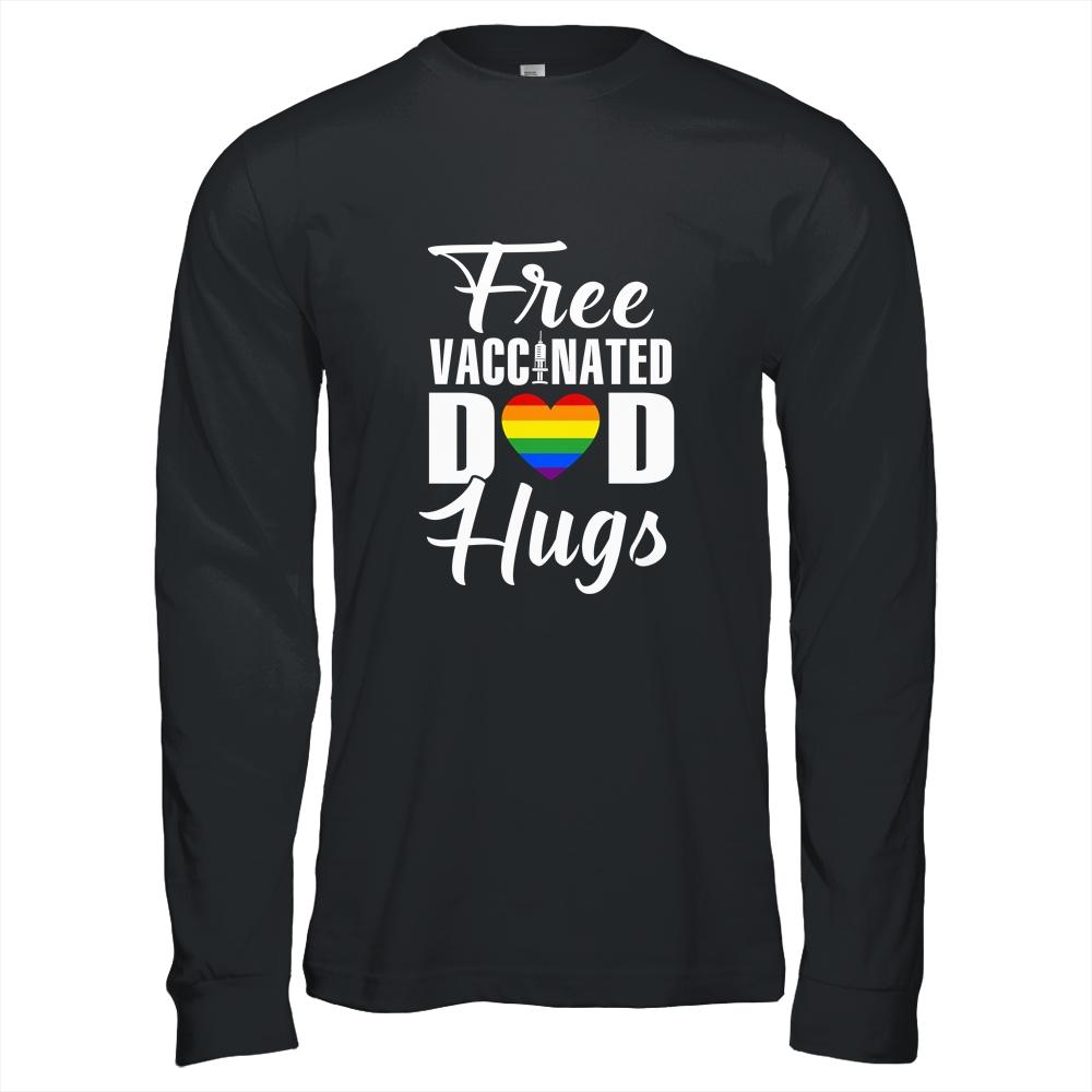 Gay Pride Vaccinated LGBT Lesbian LGBTQ Proud Dad Shirt & Hoodie | Siriustee.com