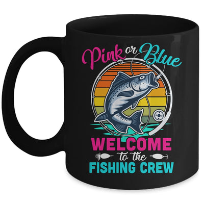 Gender Reveal Fishing Pink Or Blue Welcome To Fishing Crew Mug | siriusteestore