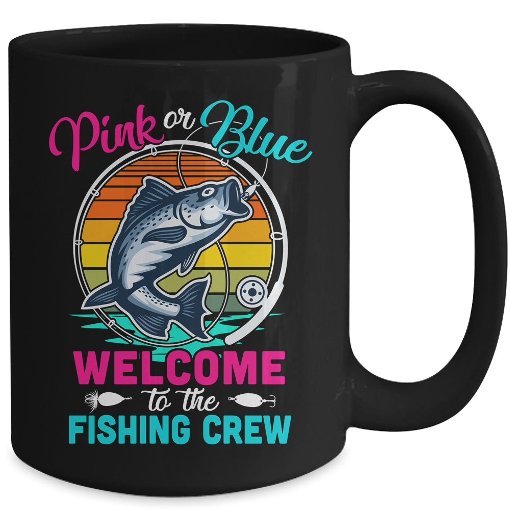 Gender Reveal Fishing Pink Or Blue Welcome To Fishing Crew Mug | siriusteestore