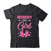 Gender Reveal For Mommy Says Girl Matching Family Set Party Shirt & Hoodie | siriusteestore