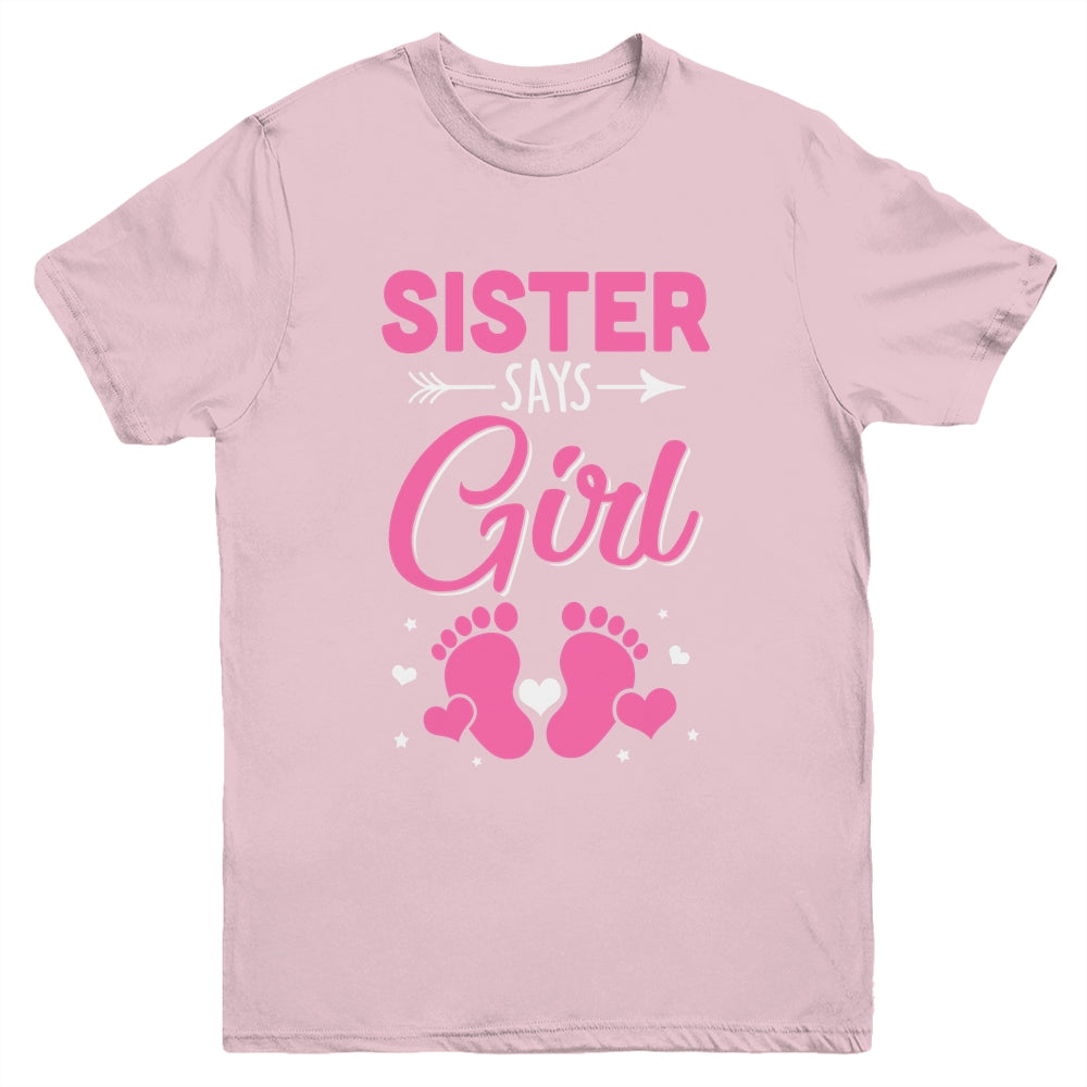 Gender Reveal For Sister Says Girl Matching Family Set Party Youth Shirt | siriusteestore