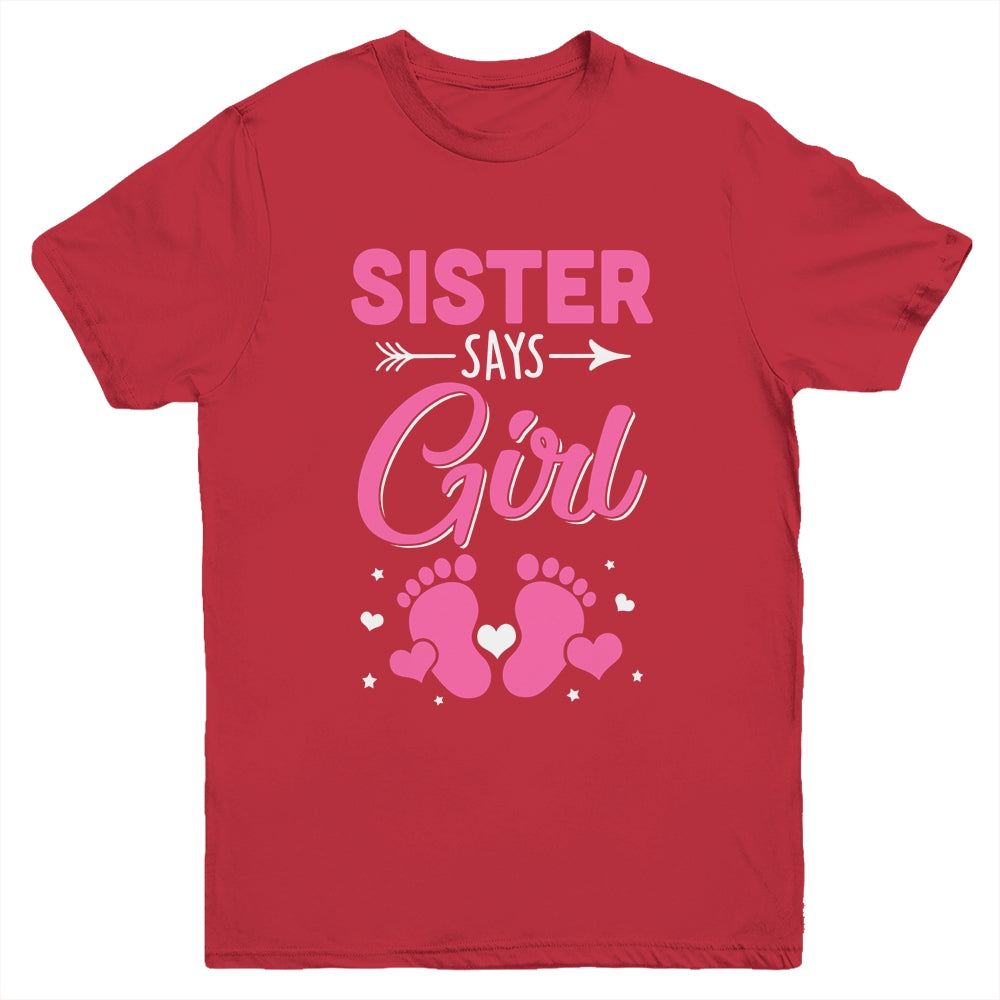 Gender Reveal For Sister Says Girl Matching Family Set Party Youth Shirt | siriusteestore