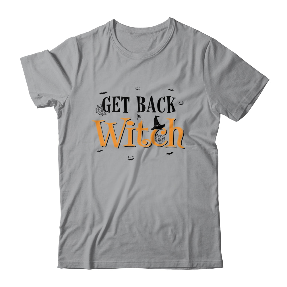 Get Back Witch I'm Not A Witch Im Your Wife Couple Halloween Shirt & Sweatshirt | siriusteestore