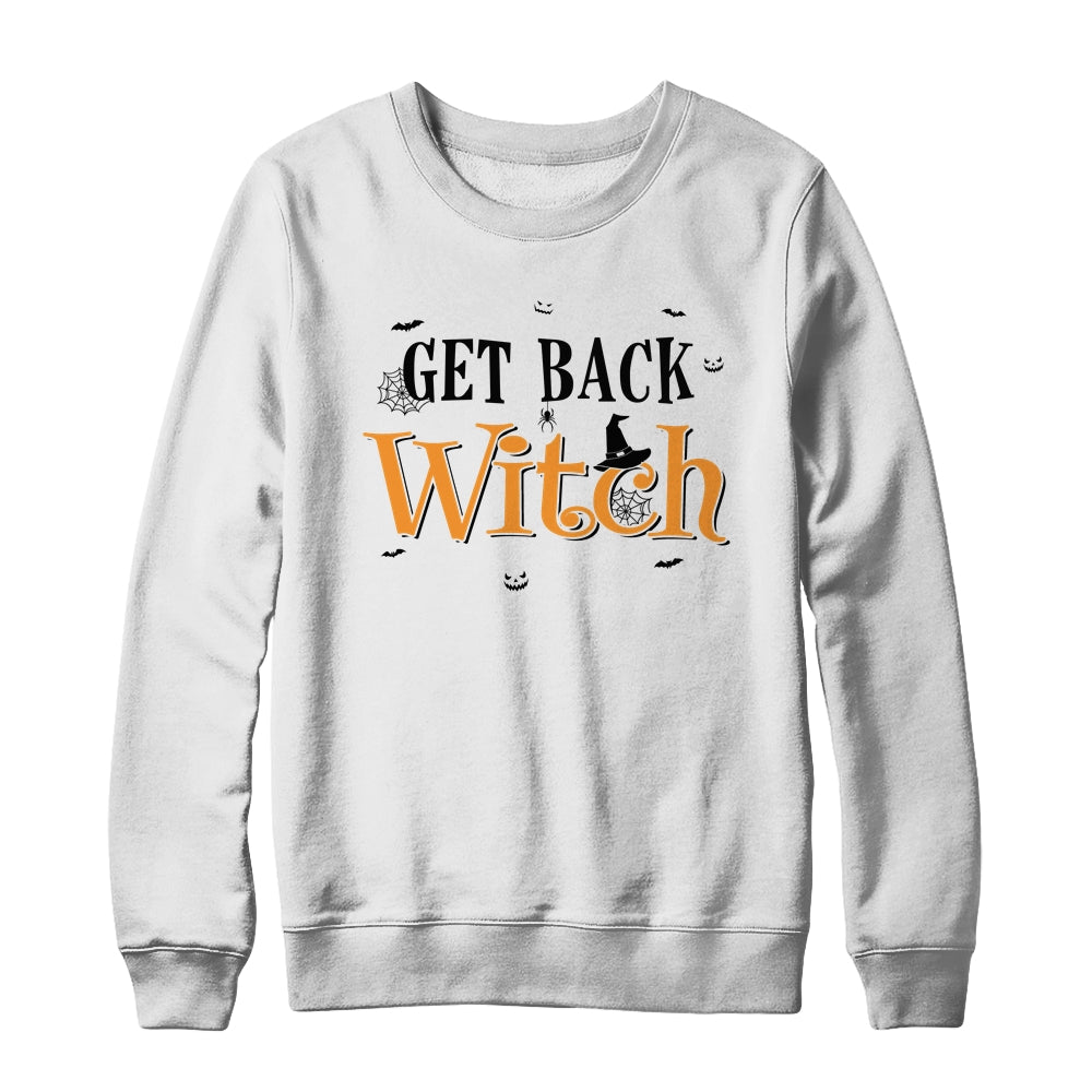 Get Back Witch I'm Not A Witch Im Your Wife Couple Halloween Shirt & Sweatshirt | siriusteestore