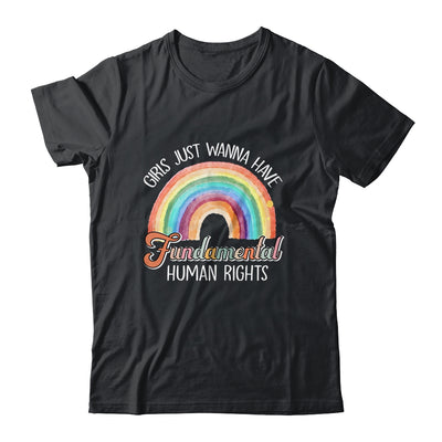 Girls Just Want To Have Fundamental Rights Rainbow Shirt & Tank Top | siriusteestore