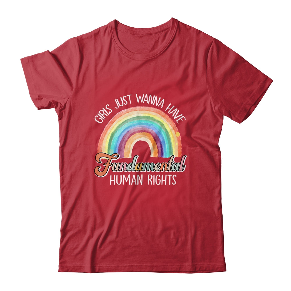 Girls Just Want To Have Fundamental Rights Rainbow Shirt & Tank Top | siriusteestore