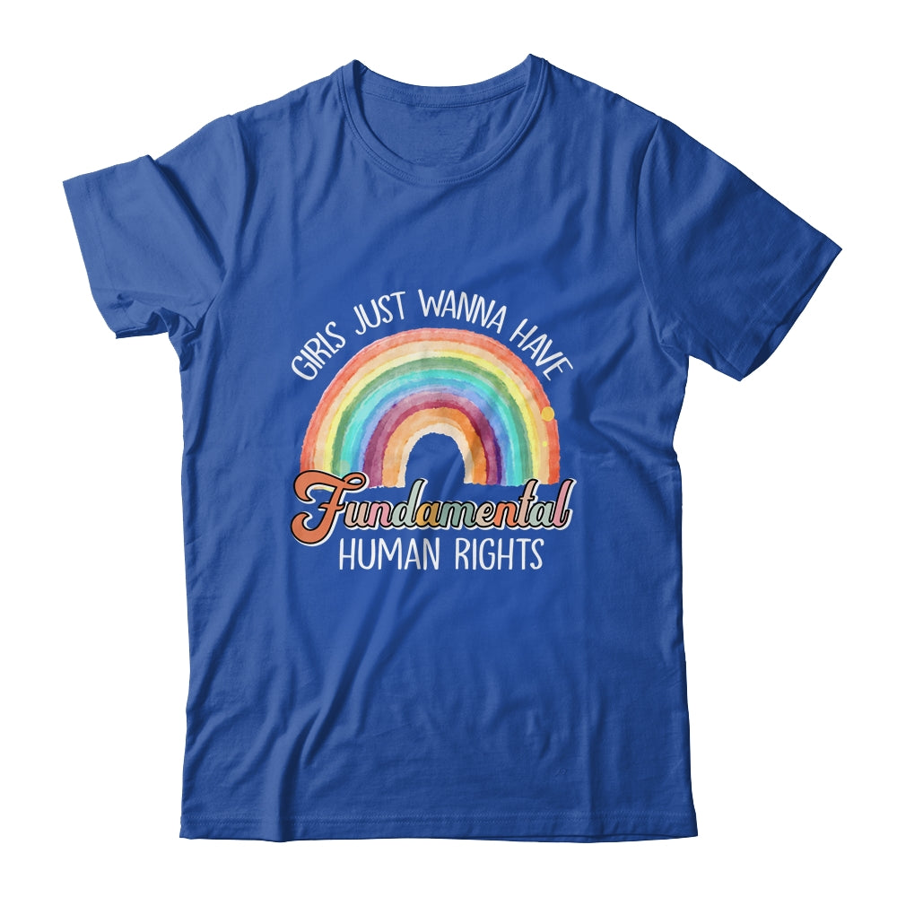 Girls Just Want To Have Fundamental Rights Rainbow Shirt & Tank Top | siriusteestore