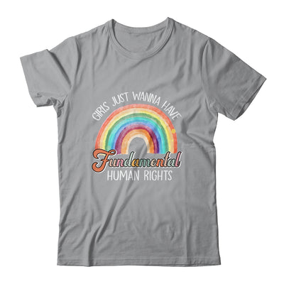Girls Just Want To Have Fundamental Rights Rainbow Shirt & Tank Top | siriusteestore