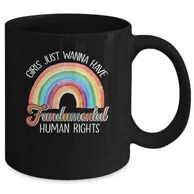 Girls Just Want To Have Fundamental Rights Rainbow Mug | siriusteestore