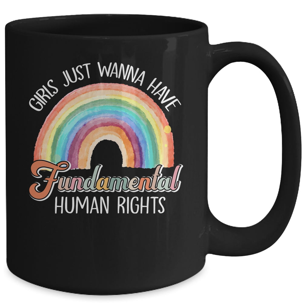 Girls Just Want To Have Fundamental Rights Rainbow Mug | siriusteestore